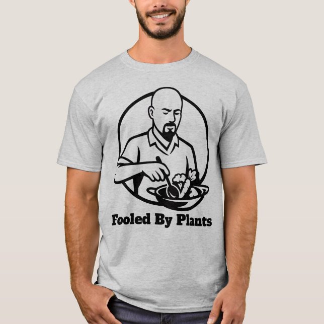 Fooled By Plants T-Shirt (Front)