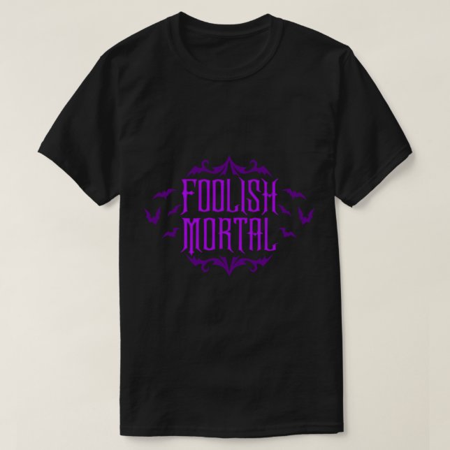 Foolish Mortal Classic T-Shirt (Design Front)