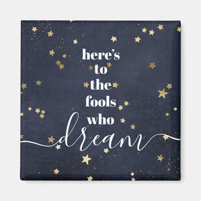 "Fools Who Dream" Quote Typography Gold Stars Navy Magnet (Front)