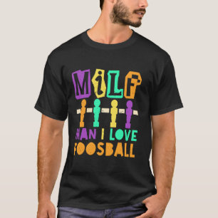 Foosball Player Man I Love Foosball T-Shirt