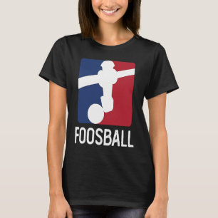 Foosball Player No Spinnies Table Soccer Player Fa T-Shirt