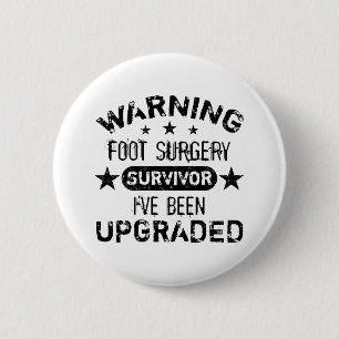 Foot Surgery Humor Upgraded 6 Cm Round Badge