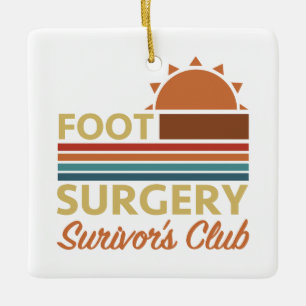 Foot Surgery Recovery Humour Ceramic Ornament