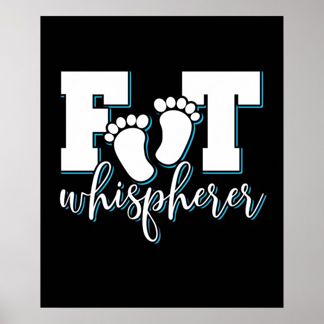 Foot Whisperer - Podiatry Podiatrist Foot Doctor Poster (Front)