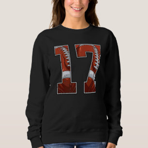 Football 17th Birthday Boy Seventeen 17 Years Old Sweatshirt
