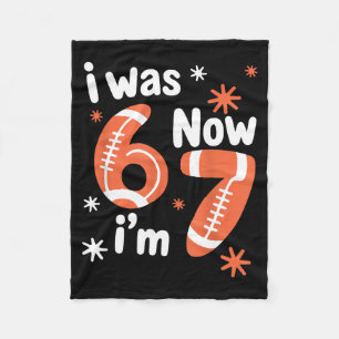 Football 7th birthday funny 6 7 years old was 6 7 fleece blanket