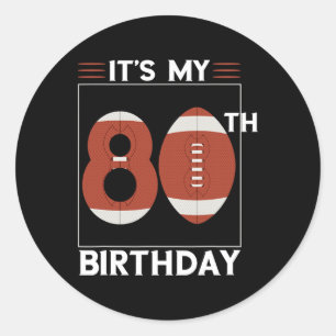 Football 80th Birthday Party Lover Player Bday Tea Classic Round Sticker