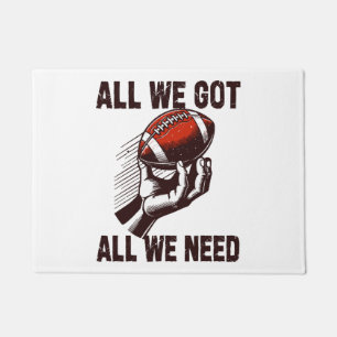 Football All we got all we need Doormat