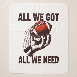 Football All we got all we need Sherpa Blanket