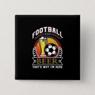 Football And Beer Thats Why Im Here gift, Game Day 15 Cm Square Badge