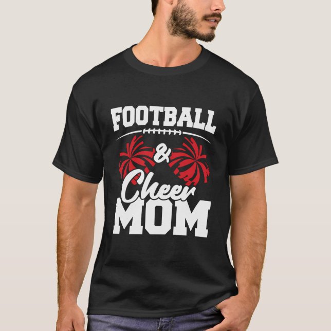 Football And Cheer Mum - High School Sports - Chee T-Shirt (Front)