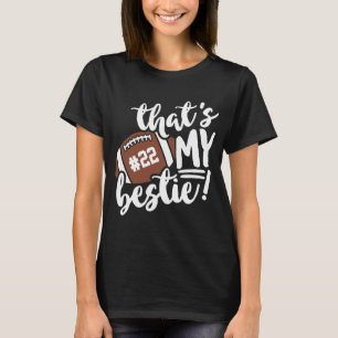 Football BFF Best Friend That's My Bestie Number T-Shirt