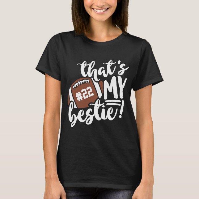 Football BFF Best Friend That's My Bestie Number T-Shirt (Front)