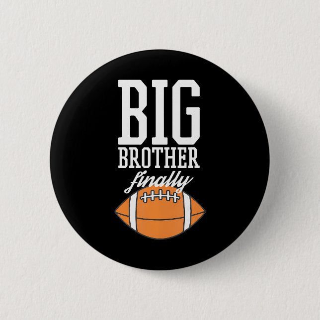 Football Boys Big Brother Finally 6 Cm Round Badge (Front)