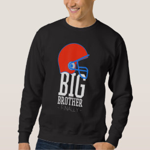 Football Boys Big Brother Finally Sweatshirt