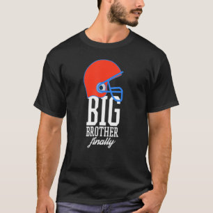 Football, Boys Big Brother Finally T-Shirt