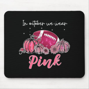Football Breast Cancer Awareness In October We Wea Mouse Mat