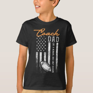 Football Coach Dad Like A Normal Dad Only Cooler U T-Shirt