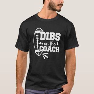Football Coach Girlfriend Dibs On The Coach_2 T-Shirt