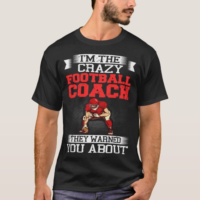 Football Coach Quotes Game Player Training Field   T-Shirt (Front)