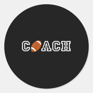 Football Coach T Appreciation Gift for Coaches Classic Round Sticker