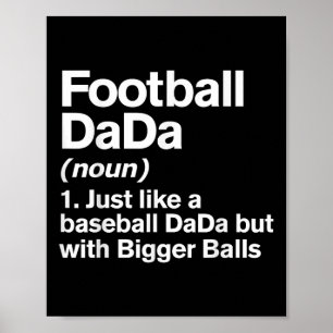 Football Dada Definition Funny Bigger Dada Poster