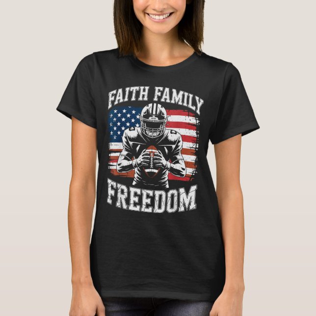 Football Faith Family Dom Patriotic Christian Foot T-Shirt (Front)