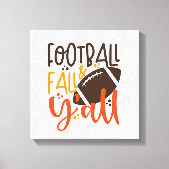 Football Fall & Y'all Canvas Print (Front)
