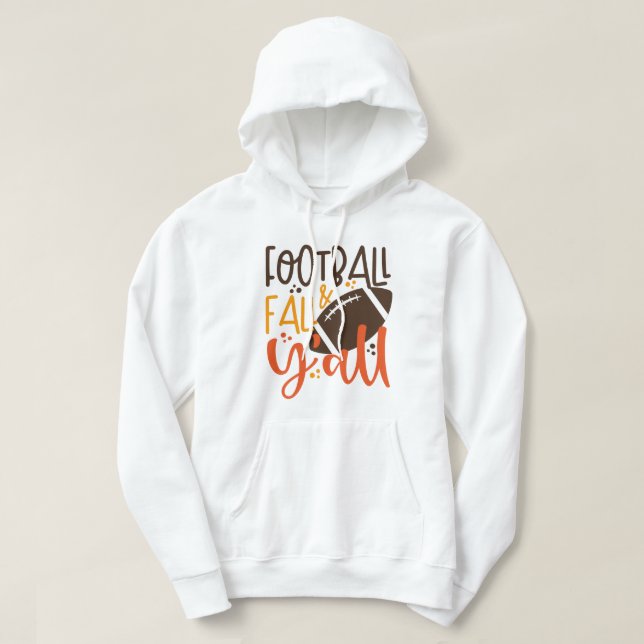 Football Fall & Y'all Hoodie (Design Front)