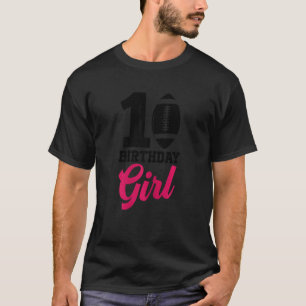 Football Fan 10th Birthday Girl Football Player T-Shirt