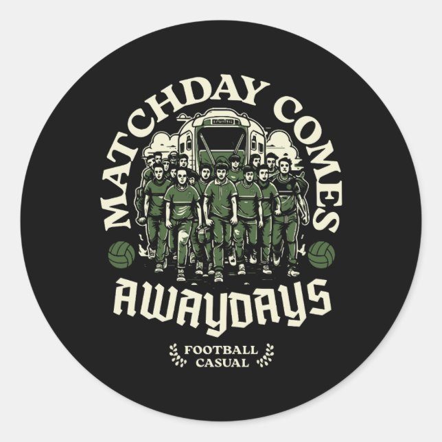 Football fans casual matchday comes classic round sticker (Front)