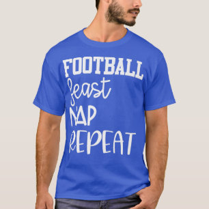 Football Feast Nap Repeat Thanksgiving Fall Design T-Shirt