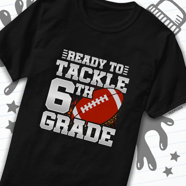 Football First Day 6th Grade Back To School T-Shirt (Creator Uploaded)
