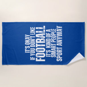 FOOTBALL FUNNY QUOTES BEACH TOWEL