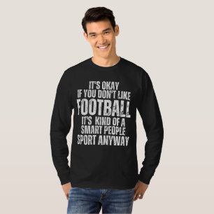 FOOTBALL FUNNY QUOTES T-Shirt