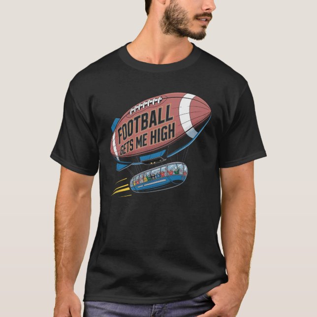 Football Gets Me High -Football Blimp Tee (Front)