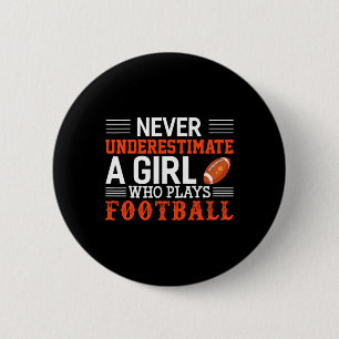 Football Girl Never Underestimate A Girl Who Plays 6 Cm Round Badge