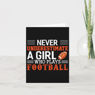 Football Girl Never Underestimate A Girl Who Plays Card