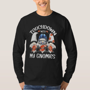 Football Gnomes For Men Funny Touchdown With My Gn T-Shirt