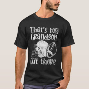 Football Grandma Grandpa That's My Grandson Out Th T-Shirt