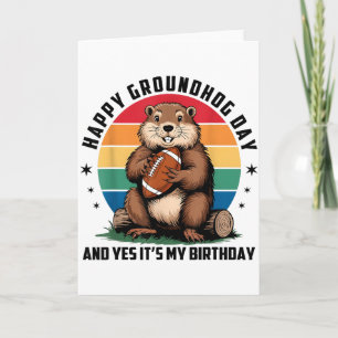 Football Happy Groundhog Day And Yes It’s My Birth Card