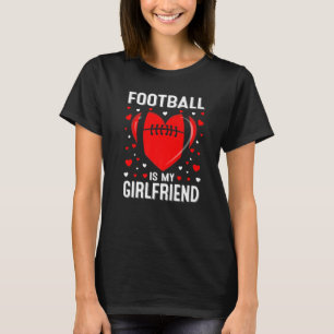 Football Heart Is My Girlfriend Costume Valentine' T-Shirt