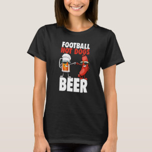 Football Hot Dogs & Beer Women Foodie Sausage Love T-Shirt