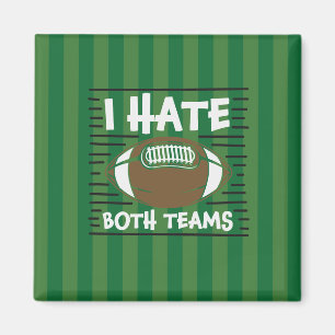 Football I hate both team on green grass Magnet