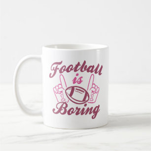 Football Is Boring Coffee Mug
