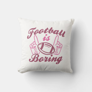 Football Is Boring Cushion