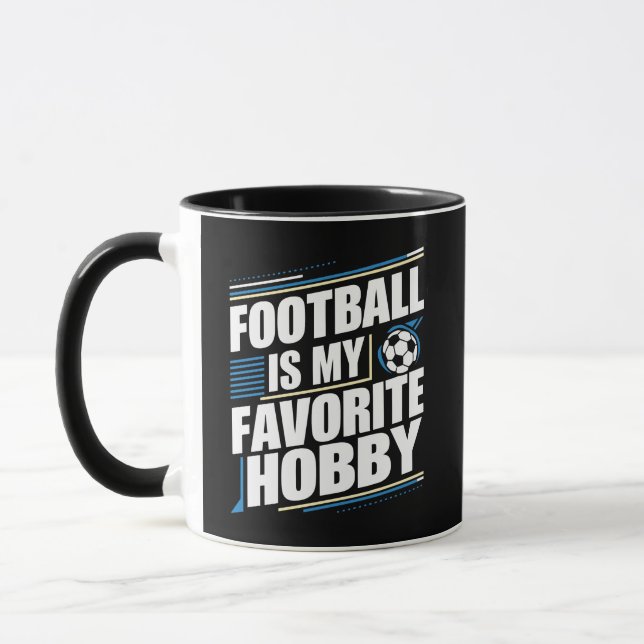 Football is my favourite hobby, sports mugs  (Left)