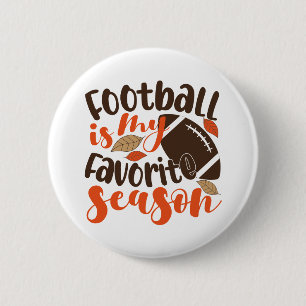 Football is My Favourite Sesaon 6 Cm Round Badge