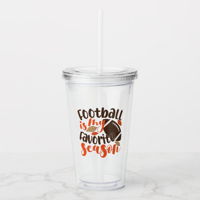 Football is My Favourite Sesaon Acrylic Tumbler (Front)