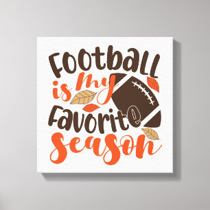 Football is My Favourite Sesaon Canvas Print